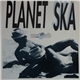 Various - Planet Ska